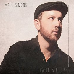 Catch And Release - Matt Simons