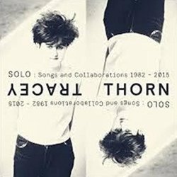 Songs And Collaborations 1982-2015 - Tracey Thorn