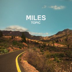 Miles - Topic