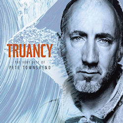 Truancy - The Very Best Of Pete Townshend - Pete Townshend