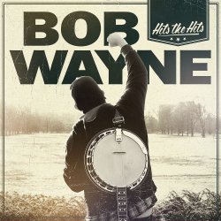 Hits The Hits - Bob Wayne