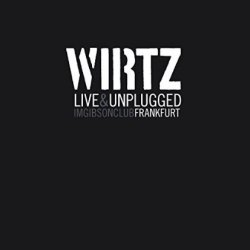 Live und Unplugged im Gibson Club Frankfurt - Wirtz
