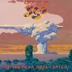 Like It Is - Yes At The Mesa Arts Center - Yes