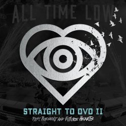 Straight To DVD II - Past, Present And Future Hearts - All Time Low