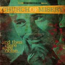 And Then There Were None? - Church Of Misery