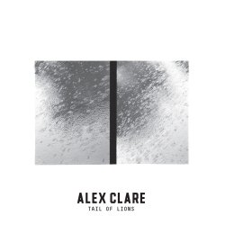 Tail Of Lions - Alex Clare