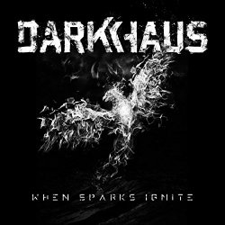 When Sparks Ignite - Darkhaus