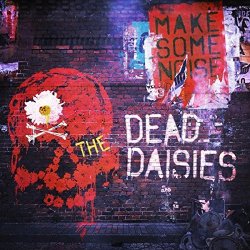 Make Some Noise - Dead Daisies