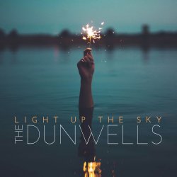 Light Up The Sky - Dunwells