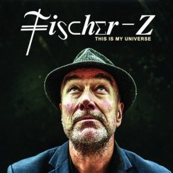 This Is My Universe - Fischer-Z