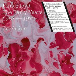 The Early Years 1967-72 - Cre-ation! - Pink Floyd