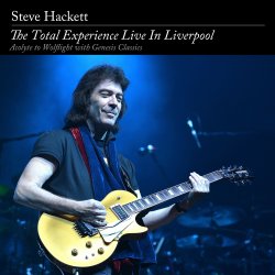 The Total Experience - Live In Liverpool - Steve Hackett