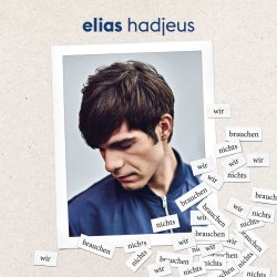 Wir brauchen nichts - Elias Hadjeus
