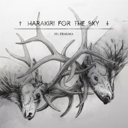 III: Trauma - Harakiri For The Sky