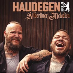 Haudegen rocken Altberliner Melodien - Haudegen