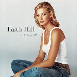 Deep Tracks - Faith Hill