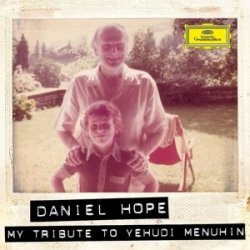 My Tribute To Yehudi Menuhin - Daniel Hope