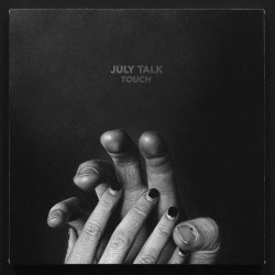 Touch - July Talk