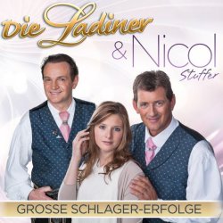 Groe Schlager-Erfolge - Ladiner + Nicol Stuffer