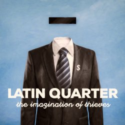 The Imagination Of Thieves - Latin Quarter