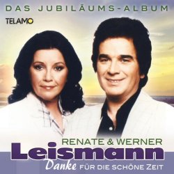 Danke fr die schne Zeit - Das Jubilums-Album - Renate + Werner Leismann