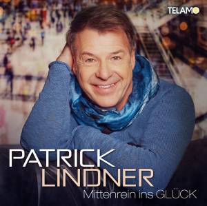 Mittenrein ins Glck - Patrick Lindner