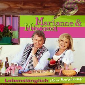 Lebenslnglich (ohne Bewhrung) - Marianne + Michael