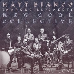 The Things You Love - Matt Bianco + New Cool Collective