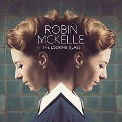 The Looking Glass - Robin McKelle