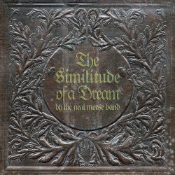 The Similitude Of A Dream - Neal Morse Band