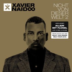 Nicht von dieser Welt  2 - Allein mit Flgel - Xavier Naidoo