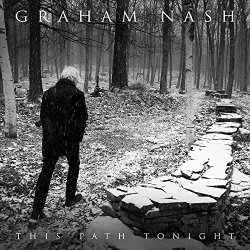 This Path Tonight - Graham Nash