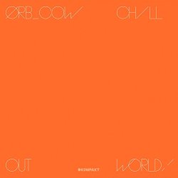 COW - Chill Out, World! - Orb