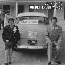 For Better Or Worse - John Prine