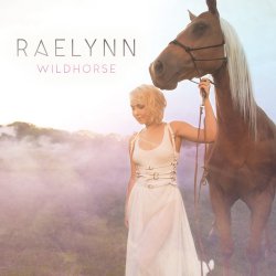 Wild Horse - RaeLynn