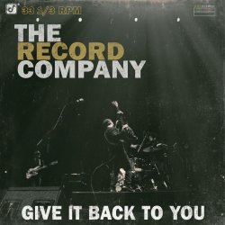 Give It Back To You - Record Company