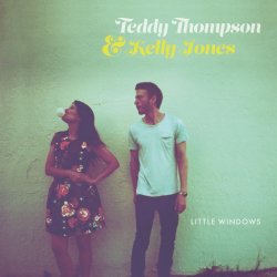 Little Windows - Teddy Thompson + Kelly Jones