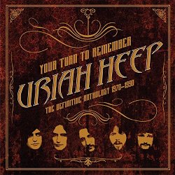 Your Turn To Remember - The Definitive Anthology 1970-1990 - Uriah Heep
