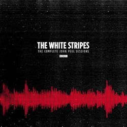The Complete John Peel Sessions - White Stripes