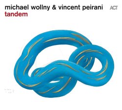 Tandem - Michael Wollny + Vincent Peirani