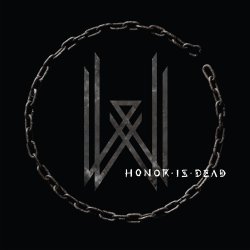 Honor Is Dead - Wovenwar