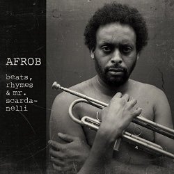Beats, Rhymes And Mr. Scardanelli - Afrob