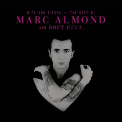Hits And Pieces - The Best Of Marc Almond And Soft Cell - Marc Almond + Soft Cell