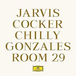 Room 29 - Jarvis Cocker + Chilly Gonzales
