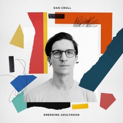 Emerging Adulthood - Dan Croll