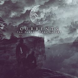 The Place I Feel Safest - Currents