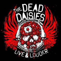Life And Louder - Dead Daisies
