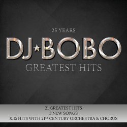 25 Years - Greatest Hits - DJ Bobo