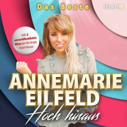 Hoch hinaus - Das Beste - Annemarie Eilfeld