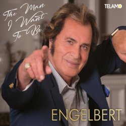 The Man I Want To Be - Engelbert
